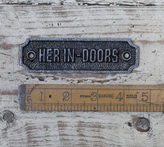 HER IN DOORS Cast Iron Door Plaque, Wall Sign, Retro, Vintage, Antique, Industrial